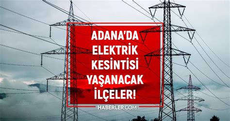 Adana elektrik kesintisi belediye evleri